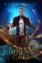 [Dylan Rivers Chronicles 02] • Siren's Call · an MM Urban Fantasy Novel (Dylan Rivers Chronicles Book 2)